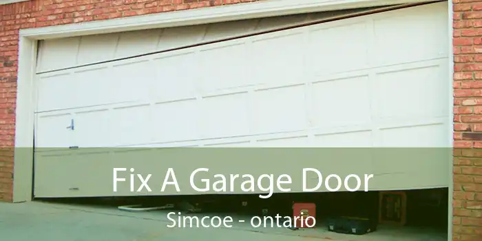 Fix A Garage Door Simcoe - ontario