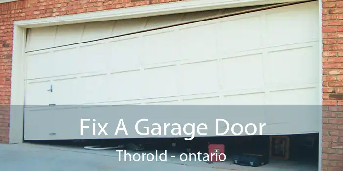 Fix A Garage Door Thorold - ontario