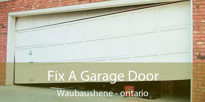 Fix A Garage Door Waubaushene - ontario