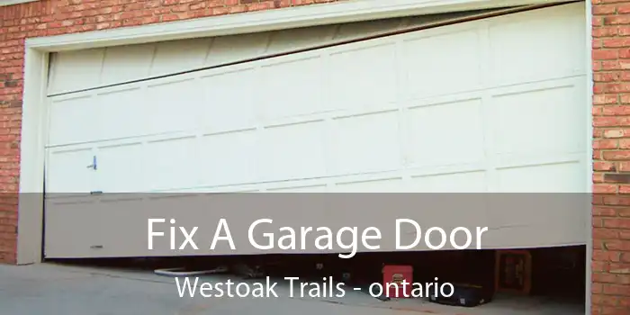 Fix A Garage Door Westoak Trails - ontario