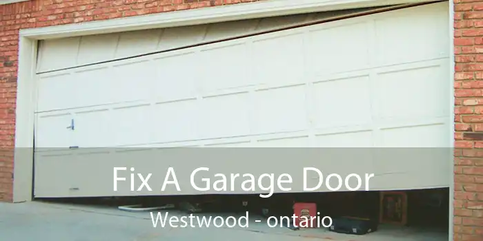 Fix A Garage Door Westwood - ontario