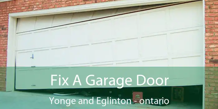 Fix A Garage Door Yonge and Eglinton - ontario