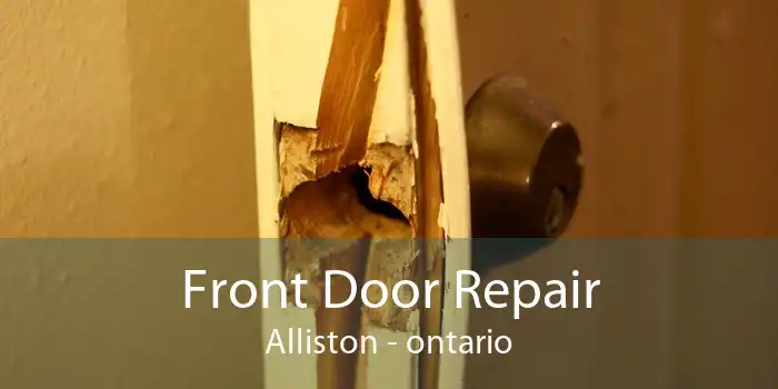 Front Door Repair Alliston - ontario