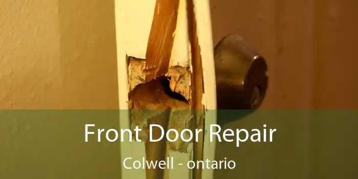 Front Door Repair Colwell - ontario