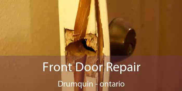 Front Door Repair Drumquin - ontario