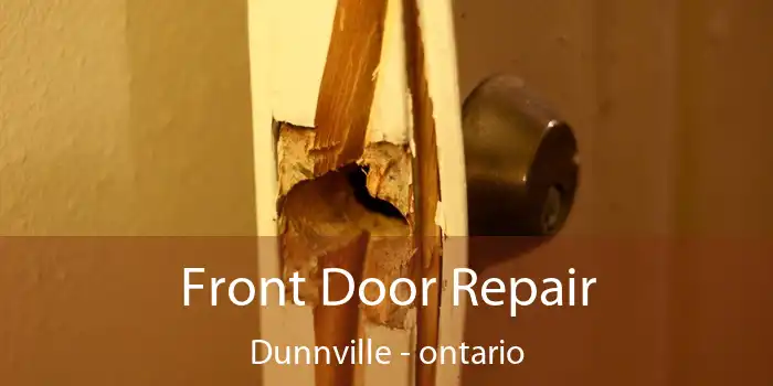 Front Door Repair Dunnville - ontario