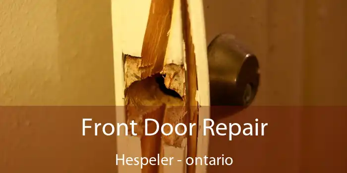 Front Door Repair Hespeler - ontario
