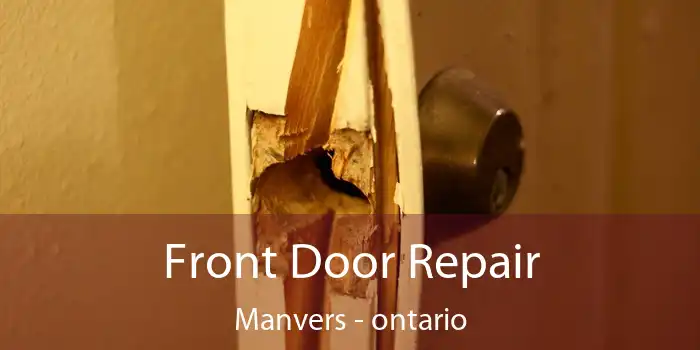 Front Door Repair Manvers - ontario
