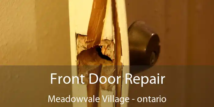Front Door Repair Meadowvale Village - ontario