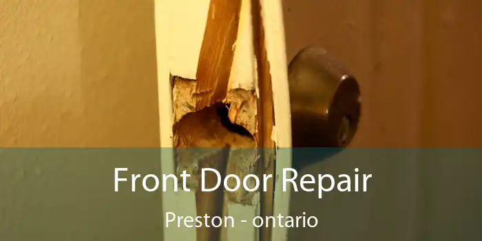 Front Door Repair Preston - ontario