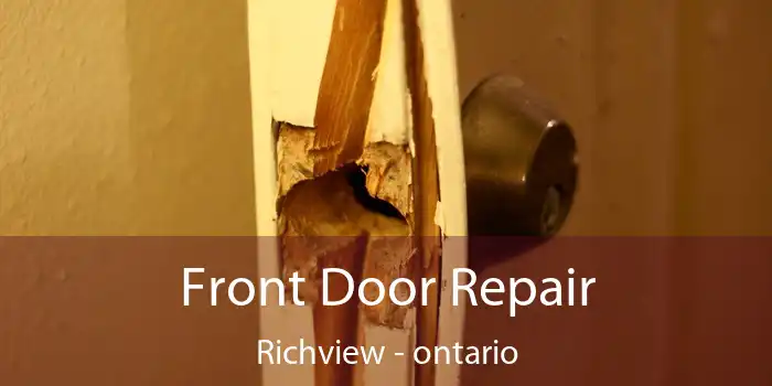 Front Door Repair Richview - ontario