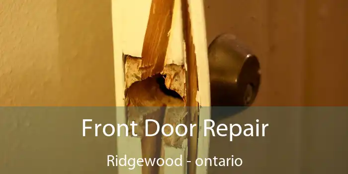 Front Door Repair Ridgewood - ontario