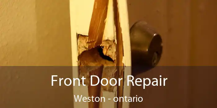 Front Door Repair Weston - ontario