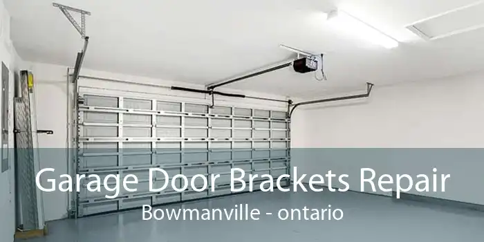 Garage Door Brackets Repair Bowmanville - ontario