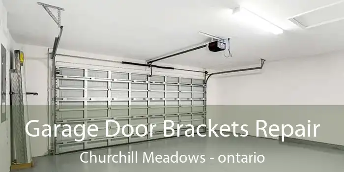 Garage Door Brackets Repair Churchill Meadows - ontario