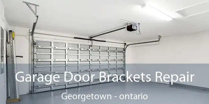 Garage Door Brackets Repair Georgetown - ontario