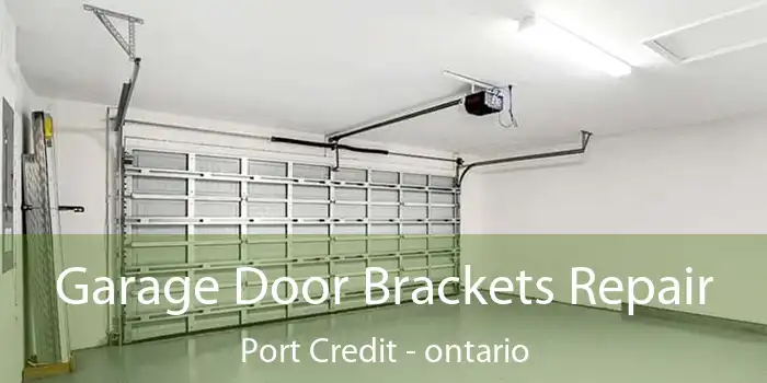 Garage Door Brackets Repair Port Credit - ontario