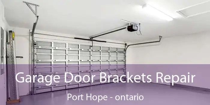 Garage Door Brackets Repair Port Hope - ontario