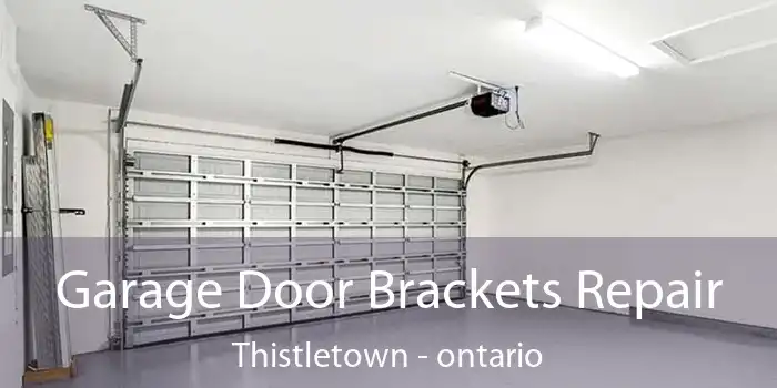 Garage Door Brackets Repair Thistletown - ontario
