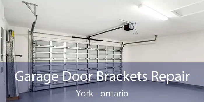 Garage Door Brackets Repair York - ontario