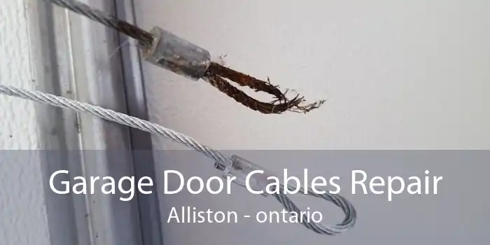 Garage Door Cables Repair Alliston - ontario