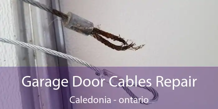 Garage Door Cables Repair Caledonia - ontario