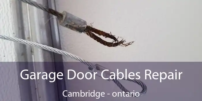 Garage Door Cables Repair Cambridge - ontario