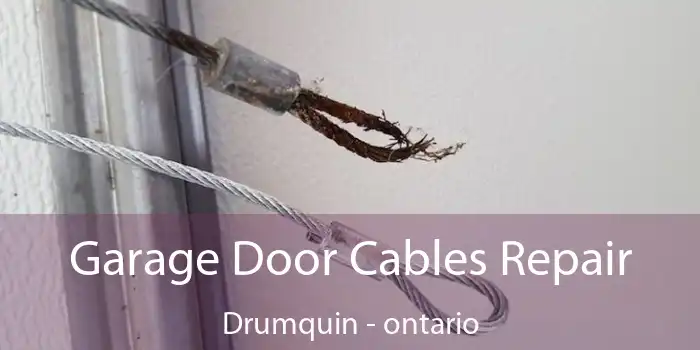 Garage Door Cables Repair Drumquin - ontario