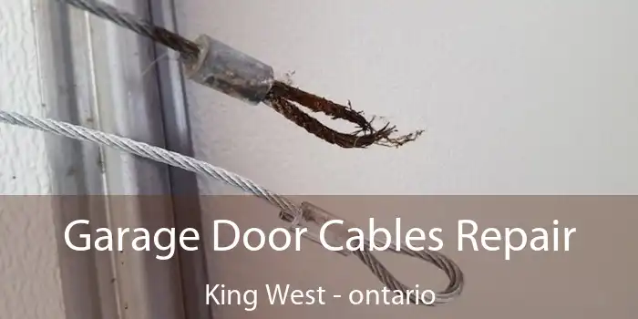 Garage Door Cables Repair King West - ontario