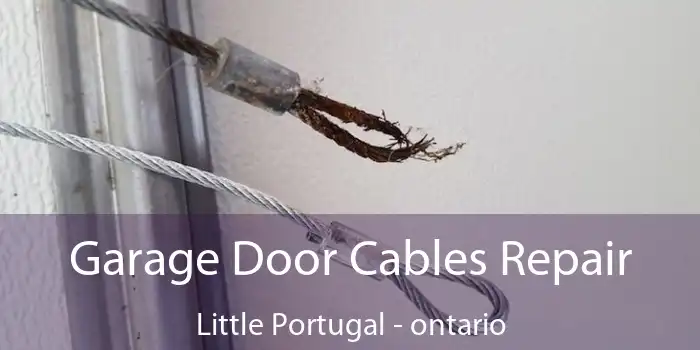Garage Door Cables Repair Little Portugal - ontario