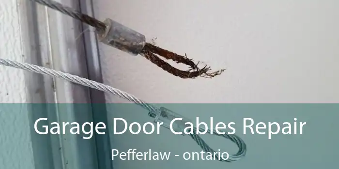 Garage Door Cables Repair Pefferlaw - ontario