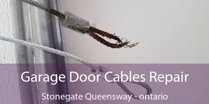 Garage Door Cables Repair Stonegate Queensway - ontario