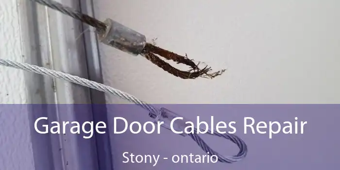 Garage Door Cables Repair Stony - ontario