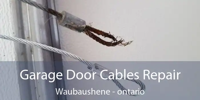 Garage Door Cables Repair Waubaushene - ontario
