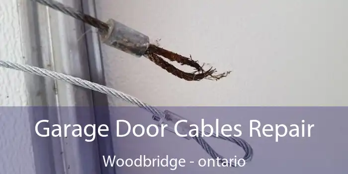 Garage Door Cables Repair Woodbridge - ontario