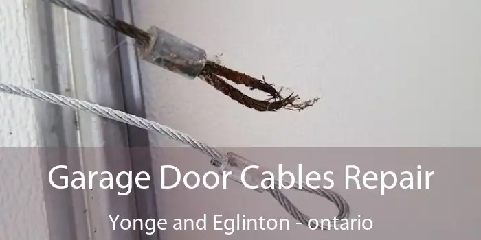 Garage Door Cables Repair Yonge and Eglinton - ontario