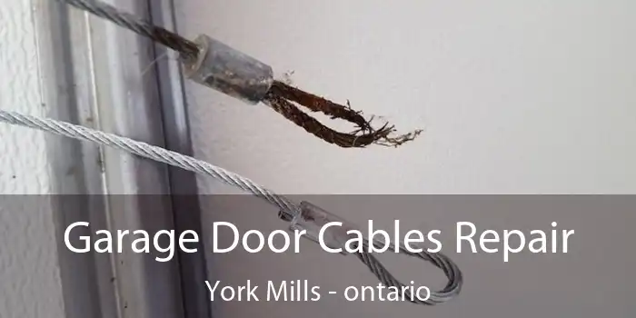 Garage Door Cables Repair York Mills - ontario