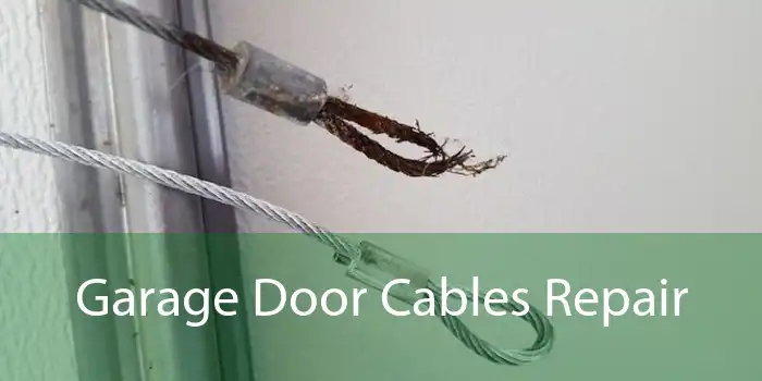 Garage Door Cables Repair 