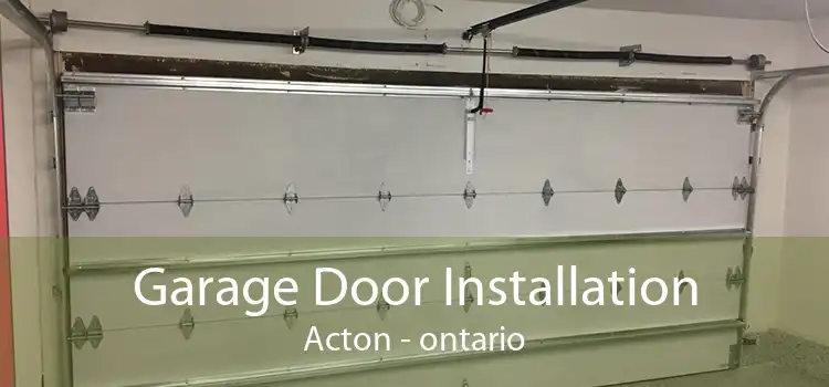 Garage Door Installation Acton - ontario