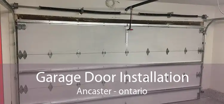 Garage Door Installation Ancaster - ontario