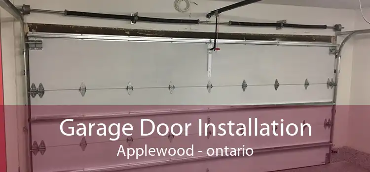 Garage Door Installation Applewood - ontario