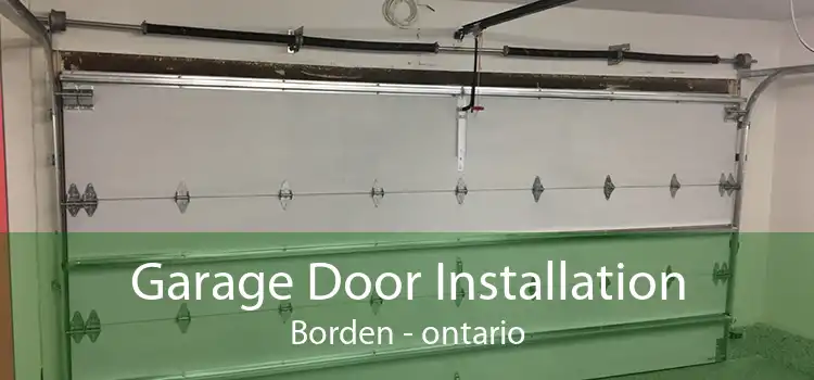 Garage Door Installation Borden - ontario