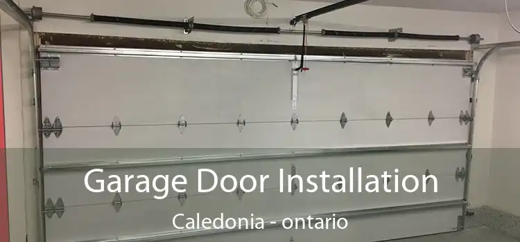 Garage Door Installation Caledonia - ontario