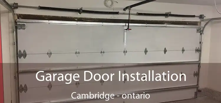 Garage Door Installation Cambridge - ontario
