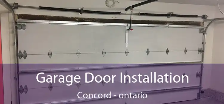 Garage Door Installation Concord - ontario