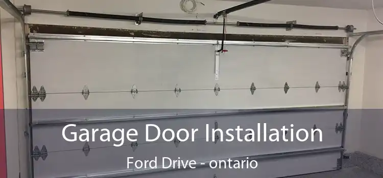 Garage Door Installation Ford Drive - ontario