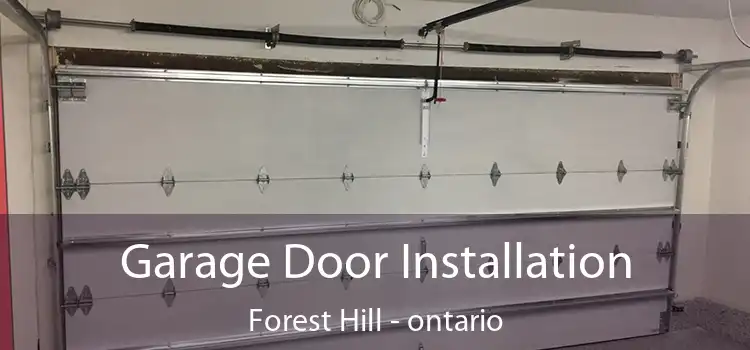 Garage Door Installation Forest Hill - ontario