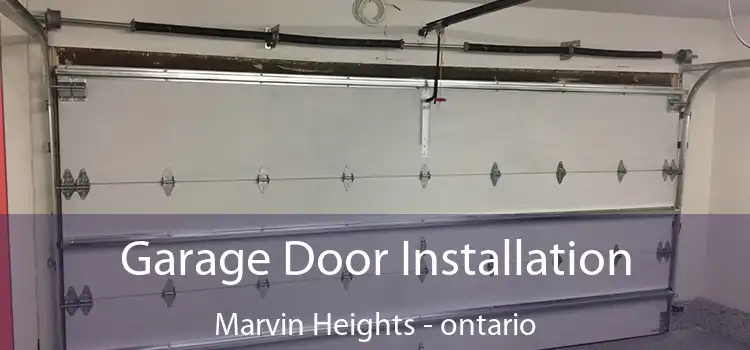 Garage Door Installation Marvin Heights - ontario
