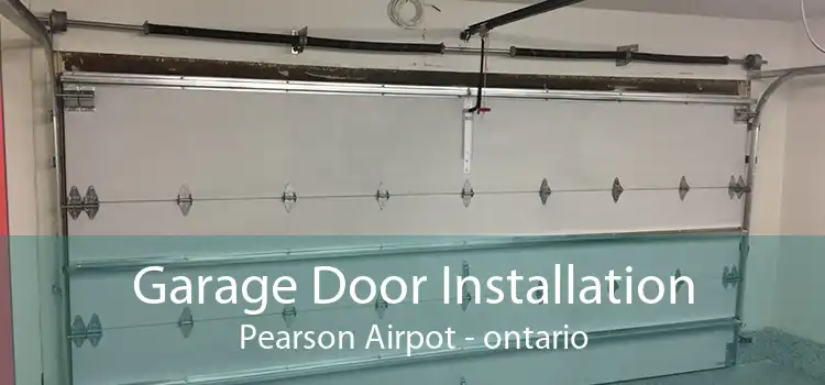 Garage Door Installation Pearson Airpot - ontario