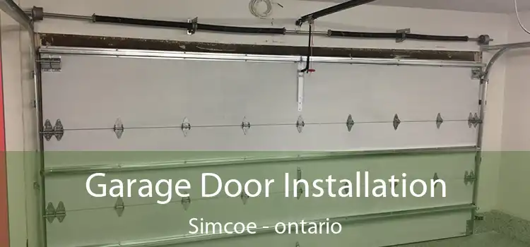 Garage Door Installation Simcoe - ontario